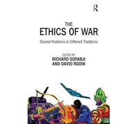The Ethics of War – Shared Problems in Different Traditions