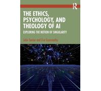 The Ethics, Psychology, and Theology of AI: Exploring the Notion of Singularity