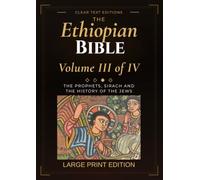 The Ethiopian Bible, Volume Three: The Prophets, Sirach and the History of the Jews: Isaiah to Josippon