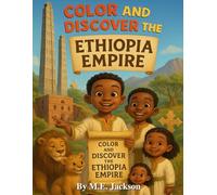 The Ethiopian Empire: Discover Africa’s Great Empires (The Kingdoms Forgotten Coloring Books)
