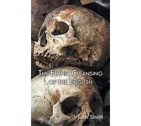 The Ethnic Cleansing of the English