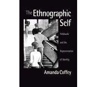 The Ethnographic Self: Fieldwork and the Representation of Identity