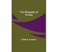 The Etiquette of To-day