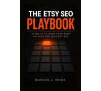 The Etsy SEO Playbook: Using AI to Rank Your Shop on Page One Without Ads (Series 1 - AI Foundations for Etsy Sellers)