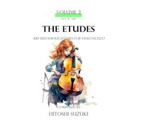 The Etudes Volume 2: 300 Melodious Studies for Violoncello