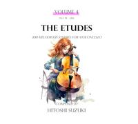 The Etudes Volume 4 (The Etudes 300 Melodious Studies for Violoncello)