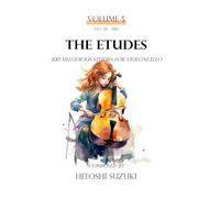 The Etudes Volume 5 (The Etudes 300 Melodious Studies for Violoncello)