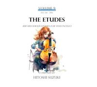 The Etudes Volume 9 (The Etudes 300 Melodious Studies for Violoncello)