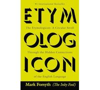 The Etymologicon: A Circular Stroll Through the Hidden Connections of the English Language