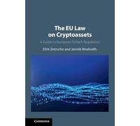 The EU Law on Crypto-Assets: A Guide to European FinTech Regulation