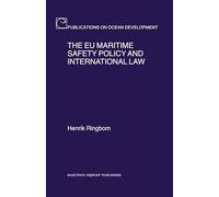 The EU Maritime Safety Policy and International Law: 64 (Publications on Ocean Development)