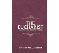 The Eucharist: Heart of the Christian Unity
