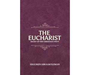 The Eucharist: Heart of the Christian Unity