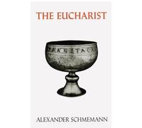 The Eucharist: Sacrament of the Kingdom
