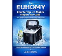 The EUHOMY Countertop Ice Maker Complete User Guide: Setup, Operation, Maintenance, Troubleshooting, and Buying Advice