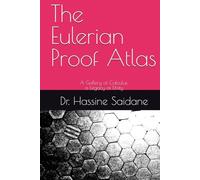 The Eulerian Proof Atlas: A Gallery of Calculus, a Legacy of Unity