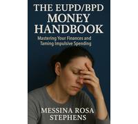 The EUPD/BPD Money Handbook: Mastering Your Finances and Taming Impulsive Spending