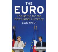 The Euro: The Battle for the New Global Currency * New Edition *