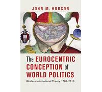 The Eurocentric Conception of World Politics