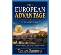 THE EUROPEAN ADVANTAGE: Unlocking the EU's Diverse Investment Landscape