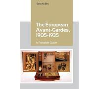 The European Avant-Gardes, 1905-1935: A Portable Guide