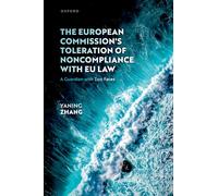 The European Commission's Toleration of Noncompliance with EU Law: A Guardian with Two Faces
