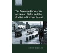 The European Convention on Human Rights and the Conflict in Northern Ireland