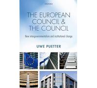 The European Council and the Council: New intergovernmentalism and institutional change