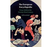 The European Encyclopedia: From 1650 to the Twenty-First Century