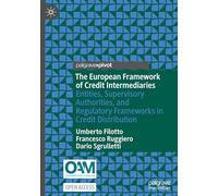 The European Framework of Credit Intermediaries: Entities, Supervisory Authorities, and Regulatory Frameworks in Credit Distribution
