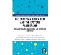 The European Green Deal and the Eastern Partnership : Towards Resilient, Sustainable and Integrated Economies