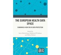 The European Health Data Space – Examining A New Era in Data Protection – Routledge