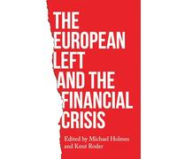 The European Left and the Financial Crisis