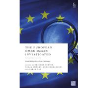 The European Ombudsman Investigated : From Old Battles to New Challenges