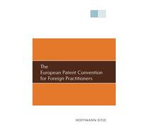 The European Patent Convention for Foreign Practitioners