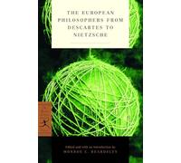 The European Philosophers from Descartes to Nietzsche (Modern Library Classics)