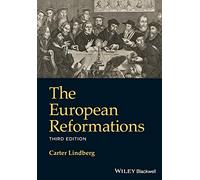 The European Reformations, 3rd Edition