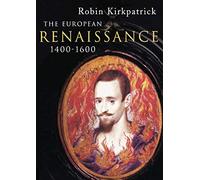 The European Renaissance 1400-1600 (Arts Culture and Society in the Western World)