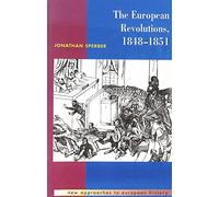 The European Revolutions, 1848-1851