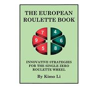 The European Roulette Book: Innovative Strategies for the Single Zero Roulette Wheel