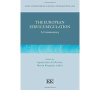 The European Service Regulation: A Commentary (Elgar Commentaries in Private International Law series)