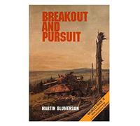 The European Theater of Operations: Breakout and Pursuit (United States Army in World War II)