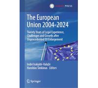 The European Union 2004-2024: Twenty Years of Legal Experience, Challenges and Growth after Unprecedented EU Enlargement