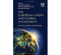 The European Union and Global Engagement: Institutions, Policies and Challenges