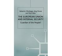 The European Union and Internal Security: Guardian of the People? (One Europe or Several?)
