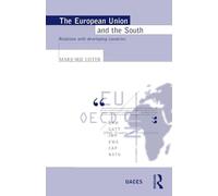 The European Union and the South: Relations with Developing Countries (Routledge/UACES Contemporary European Studies)