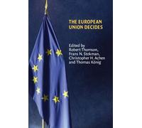 The European Union Decides (Political Economy of Institutions and Decisions)