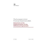 The European Union Finances Statement 2025: Statement on the implementation of the Withdrawal Agreement (Command Paper) CP 1538