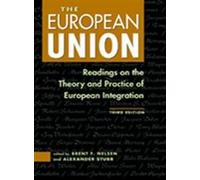 The European Union: Readings on the Theory and Practice of European Integration