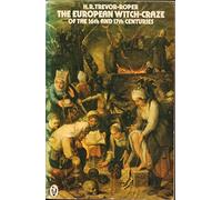 The European Witch-Craze of the 16th And 17th Centuries